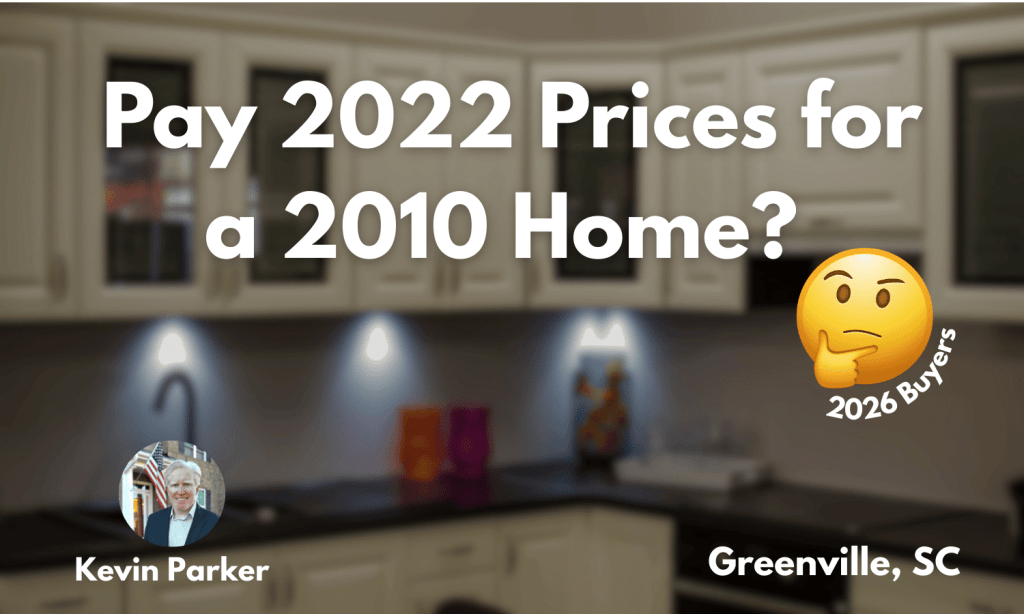 Sellers: 2026 Buyers are Questioning 2022 Pricing for 2010&nbsp;Homes